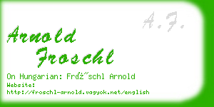 arnold froschl business card